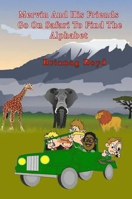 Brianag Boyd - Mervin And His Friends Go On Safari To Find The Alphabet, Häftad. Tillgänglighet: Tillfälligt slut