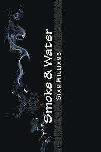 Sian Williams - Smoke & Water: Fire Flower Trilogy, Häftad. Tillgänglighet: Lägg i varukorg