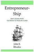 Entrepreneurship: Swift Sailing From Flat Broke to Treasure Island