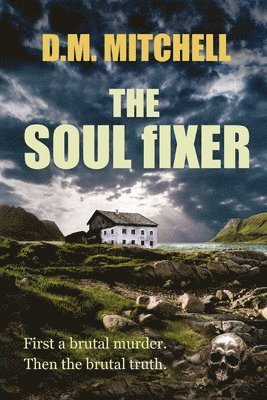 D. M. Mitchell - The Soul Fixer, Häftad. Tillgänglighet: Lägg i varukorg