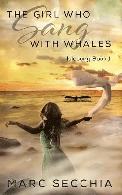 Marc Secchia - The Girl who Sang with Whales, Häftad. Tillgänglighet: Lägg i varukorg