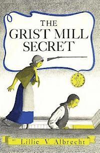 Susanne Alleyn - The Grist Mill Secret, Häftad. Tillgänglighet: Lägg i varukorg
