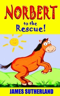James Sutherland - Norbert to the Rescue!, Häftad. Tillgänglighet: Lägg i varukorg