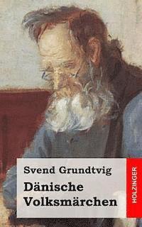 Svend Grundtvig - Dänische Volksmärchen, Häftad. Tillgänglighet: Lägg i varukorg