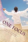 One Focus: A Daily Encouragement to Keep Your Eyes on Jesus