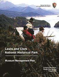 Museum Management Plan Lewis and Clark National Historical Park