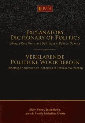 Albert Venter, Susan Botha, Louis du Plessis, Marietta Alberts - Explanatory dictionary of politics / Verklarende politieke woordeboek, Häftad. Tillgänglighet: Lägg i varukorg
