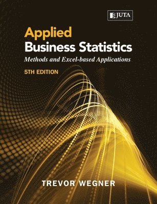 Trevor Wegner - Applied Business Statistics, Häftad