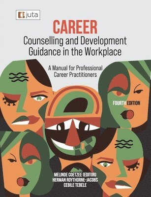 Herman Roythorne-Jacobs, Cebile Tebele, Melinde Coetzee - Career Counselling and Guidance in the Workplace, Häftad