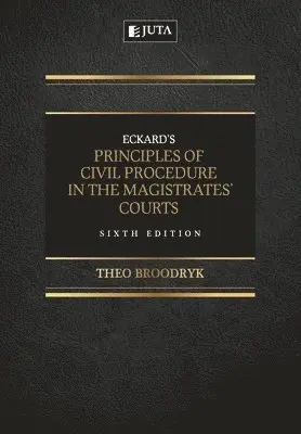 Eckard’s Principles of Civil Procedure in the Magistrates’ Courts