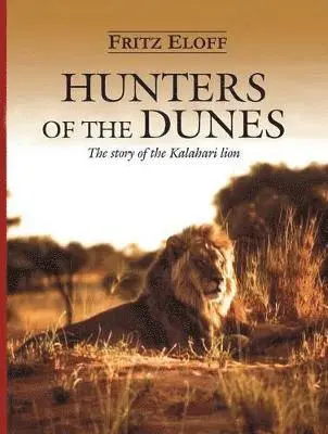 Fritz Eloff - Hunters of the dunes, Häftad. Tillgänglighet: Tillfälligt slut