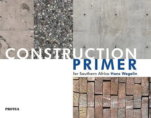 Hans Wegelin - Construction Primer for Southern Africa, Häftad. Tillgänglighet: Tillfälligt slut