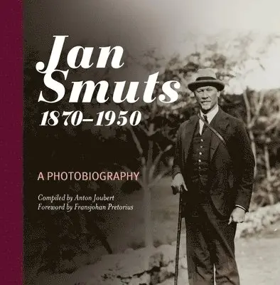 Anton Joubert - Jan Smuts, 1870–1950, Inbunden. Tillgänglighet: Lägg i varukorg