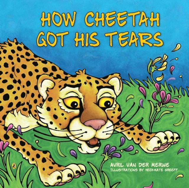 Avril van der Merwe - How Cheetah Got His Tears, E-bok