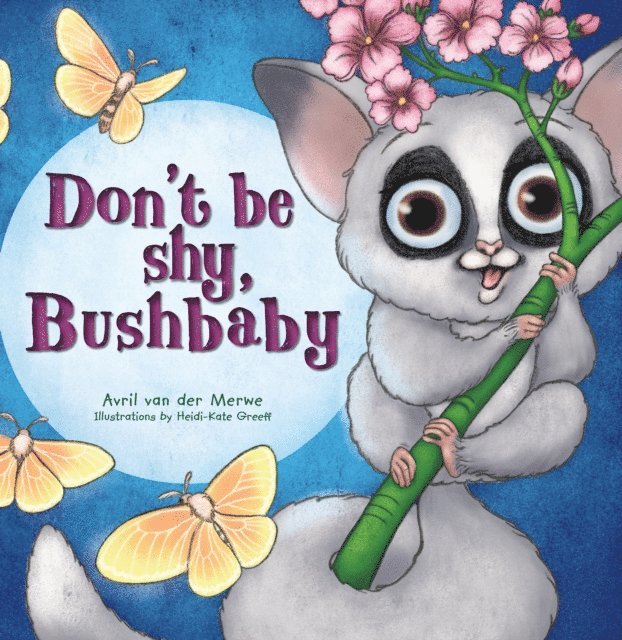Avril van der Merwe - Don't be Shy, Bushbaby, E-bok