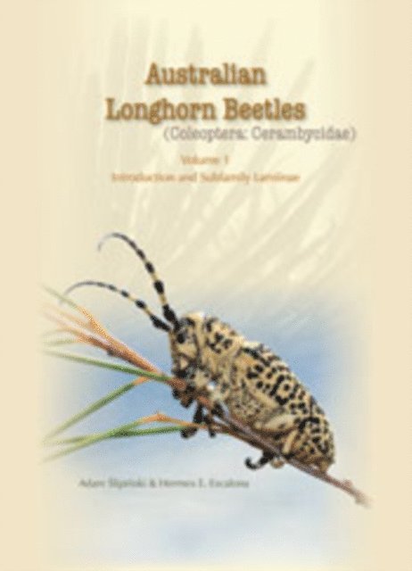 Hermes E. Escalona, Adam Slipinski - Australian Longhorn Beetles (Coleoptera: Cerambycidae) Volume 1, E-bok
