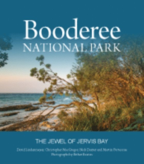Esther Beaton, Martin Fortescue, Nick Dexter, Christopher MacGregor, David Lindenmayer - Booderee National Park, E-bok