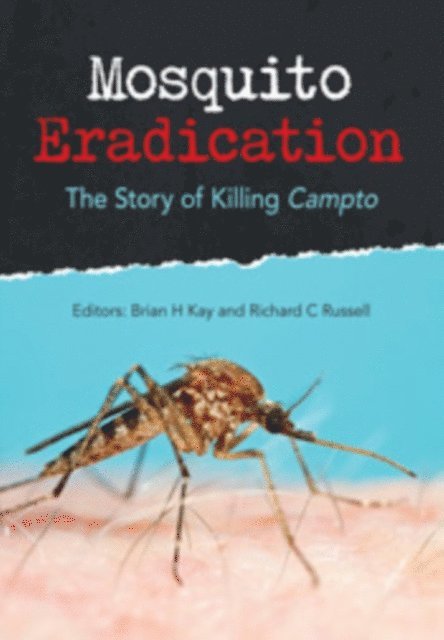 Richard C. Russell, Brian H. Kay - Mosquito Eradication, E-bok