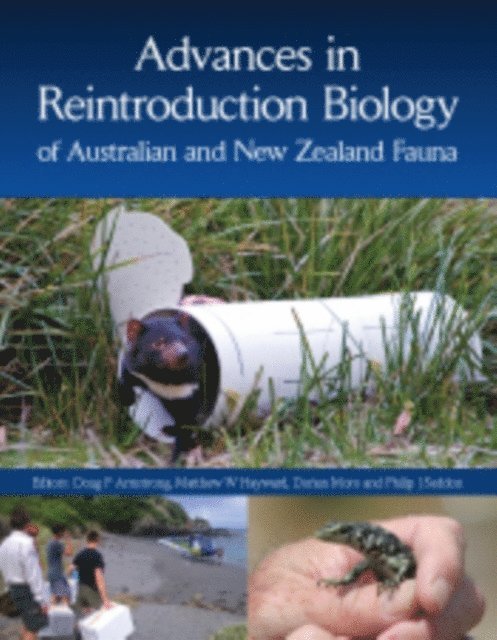 Philip J. Seddon, Dorian Moro, Matthew W. Hayward, Doug P. Armstrong - Advances in Reintroduction Biology of Australian and New Zealand Fauna, E-bok