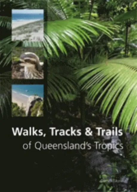 Derrick Stone - Walks, Tracks and Trails of Queensland's Tropics, E-bok. Tillgänglighet: Lägg i varukorg