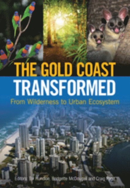 Craig Page, Bridgette McDougall, Tor Hundloe - The Gold Coast Transformed, E-bok