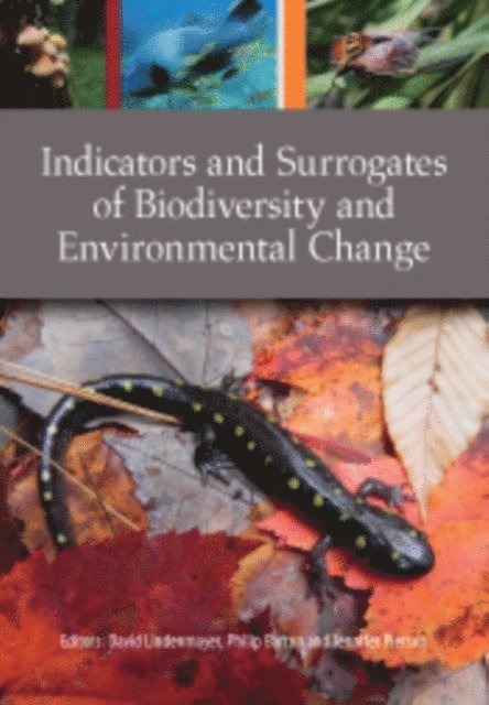 Jennifer Pierson, Philip Barton, David Lindenmayer - Indicators and Surrogates of Biodiversity and Environmental Change, E-bok