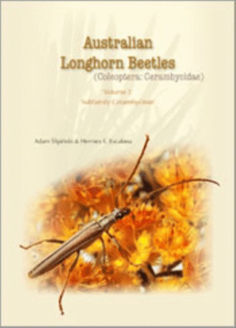 Hermes E. Escalona, Adam Slipinski - Australian Longhorn Beetles (Coleoptera: Cerambycidae) Volume 2, E-bok