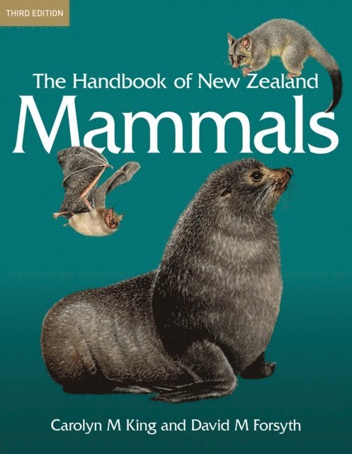 David M. Forsyth, Carolyn M. King - Handbook of New Zealand Mammals, E-bok