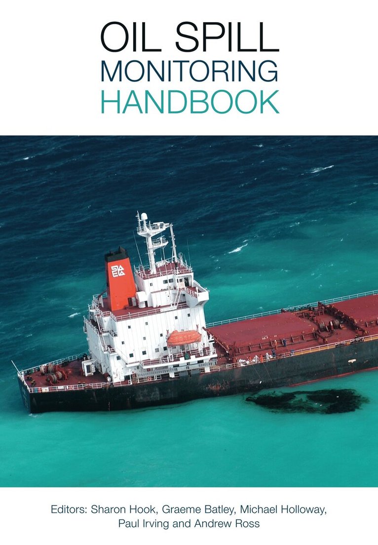 Sharon Hook, Graeme Batley, Michael Holloway, Paul Irving, Andrew Ross - Oil Spill Monitoring Handbook, Häftad