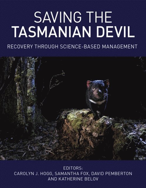 Katherine Belov, David Pemberton, Samantha Fox, Carolyn J. Hogg - Saving the Tasmanian Devil, E-bok
