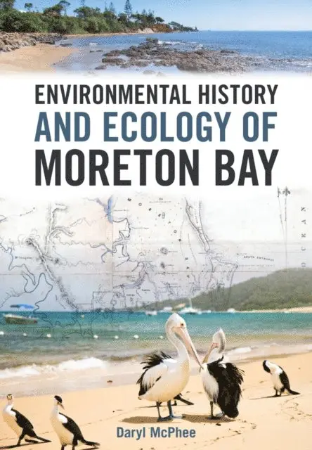 Environmental History and Ecology of Moreton