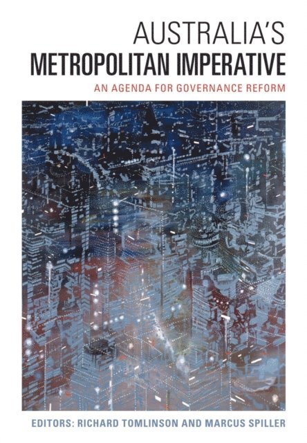 Marcus Spiller, Richard Tomlinson - Australia's Metropolitan Imperative, E-bok