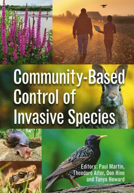 Tanya Howard, Don Hine, Theodore Alter, Paul Martin - Community-based Control of Invasive Species, E-bok