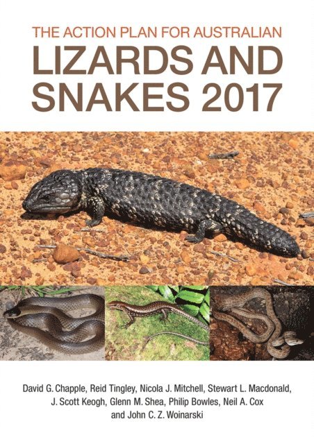 John C.Z. Woinarski, Neil A. Cox, Philip Bowles, Glenn M. Shea, J Scott Keogh, Stewart L. Macdonald, Nicola J. Mitchell, Reid Tingley, David G. Chapple - Action Plan for Australian Lizards and Snakes 2017, E-bok