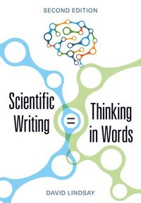 Scientific Writing = Thinking in Words