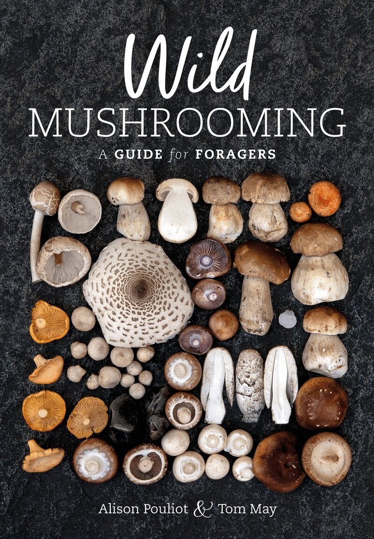Alison Pouliot, Tom May - Wild Mushrooming, Häftad