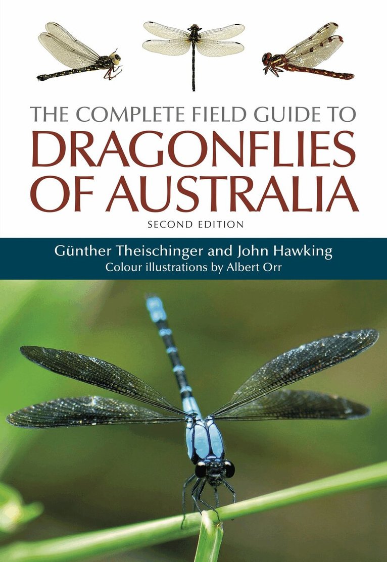 Gunther Theischinger, John Hawking - Complete Field Guide to Dragonflies of Australia, Häftad