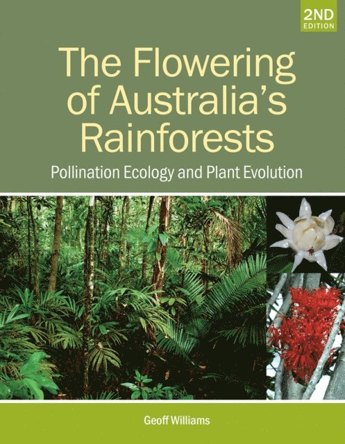 Geoff Williams - Flowering of Australia's Rainforests, E-bok