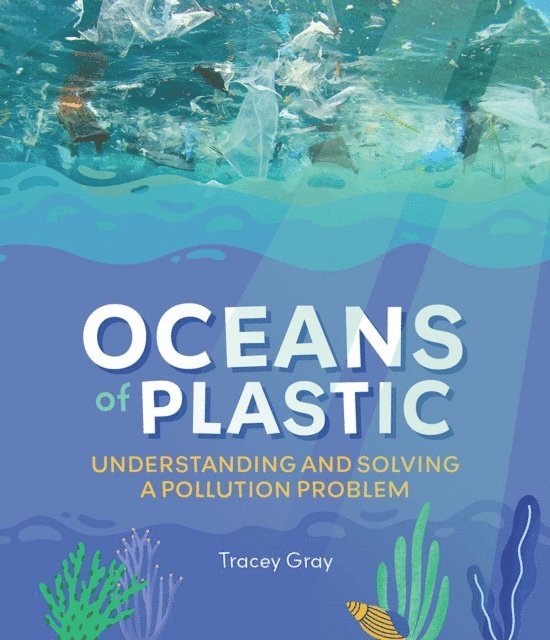 Tracey Gray - Oceans of Plastic, E-bok