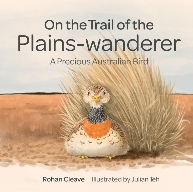 Rohan Cleave - On the Trail of the Plains-wanderer, E-bok