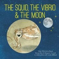 Alisa Wild, Aviva Reed - The Squid, the Vibrio and the Moon, Häftad