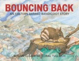 Rohan Cleave - Bouncing Back: An Eastern Barred Bandicoot Story, Häftad