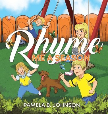 Pamela B Johnson - Rhyme Me a Season, Inbunden. Tillgänglighet: Lägg i varukorg