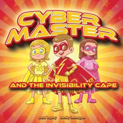 Shelly Calcagno, Matt Tapley - Cyber-Master and the Invisibility Cape, Häftad. Tillgänglighet: Lägg i varukorg