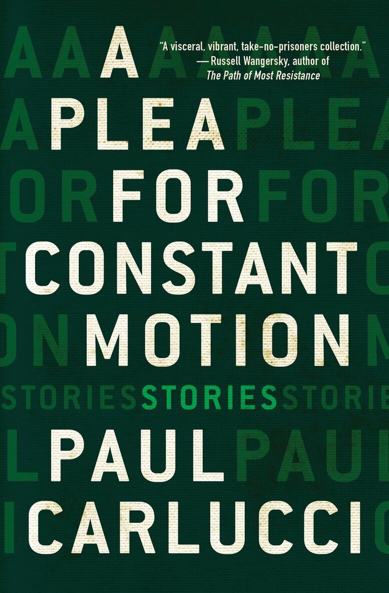 Paul Carlucci - Plea for Constant Motion, Häftad