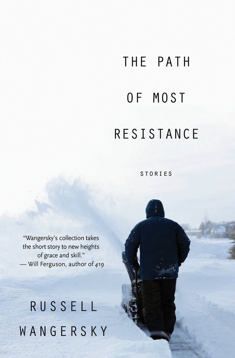 Russell Wangersky - Path of Most Resistance, Häftad