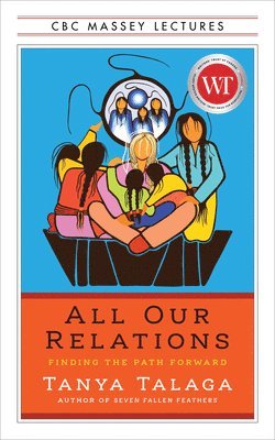 Tanya Talaga - All Our Relations, Häftad