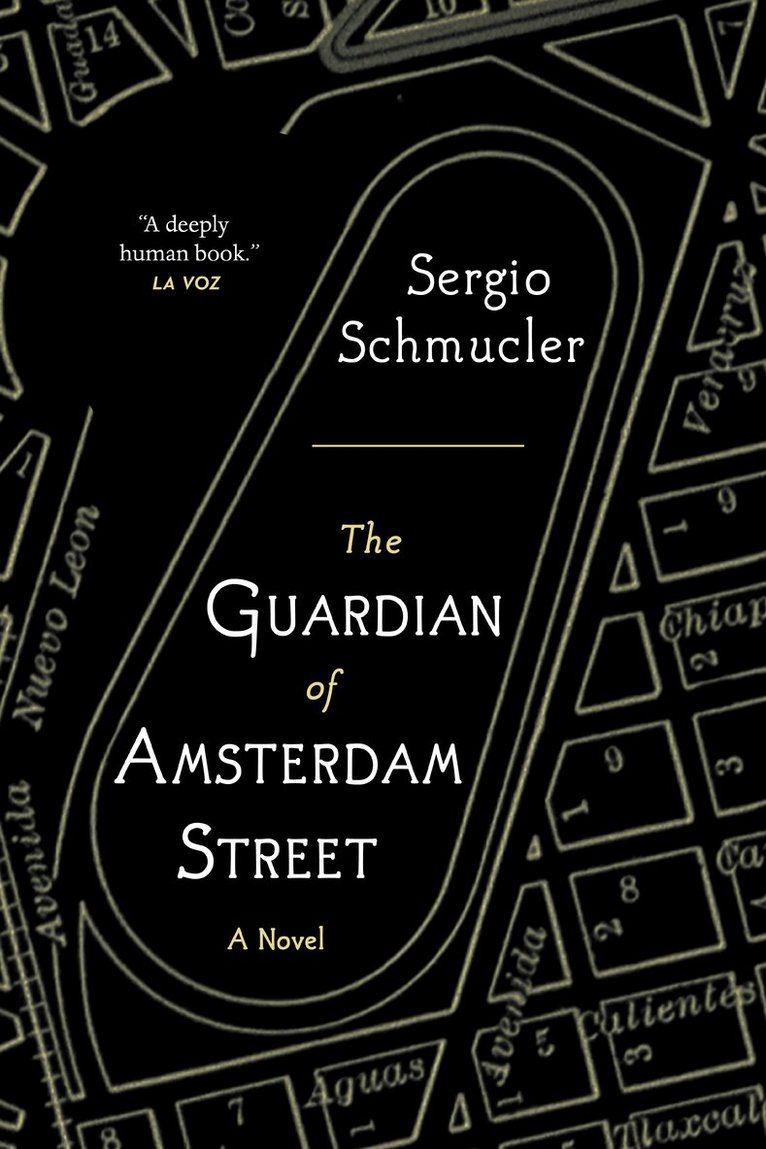Sergio Schmucler - Guardian of Amsterdam Street, Häftad