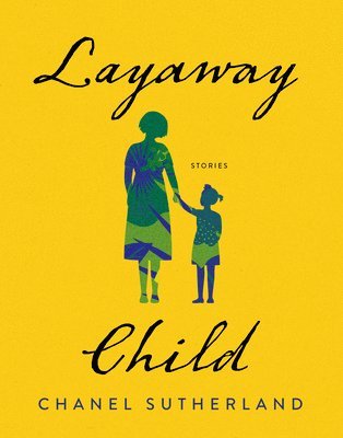 Chanel Sutherland - Layaway Child, Häftad. Tillgänglighet: Lägg i varukorg