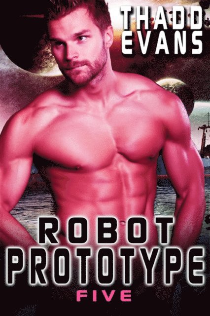 Thadd Evans - Robot Prototype Five, E-bok